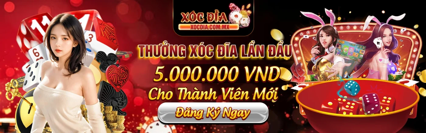Thưởng tham gia Xóc Đĩa Online lần đầu lên tới 5.000.000 VNĐ cho thành viên mới