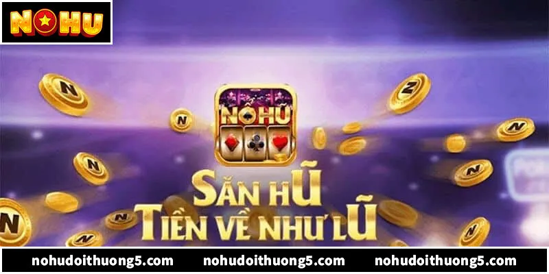 Top 10 app nổ hũ uy tín, trả thưởng xanh chín nhất 2026